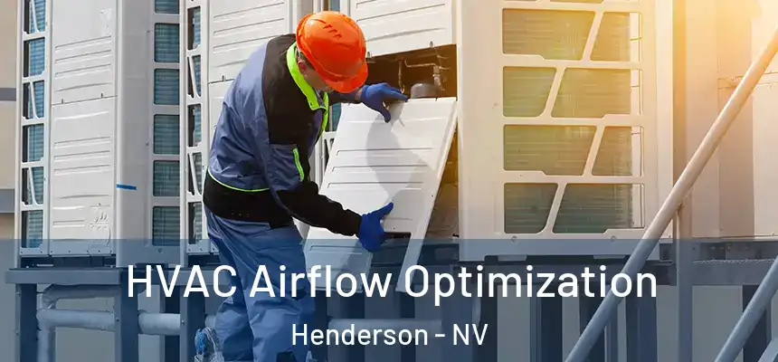  HVAC Airflow Optimization Henderson - NV