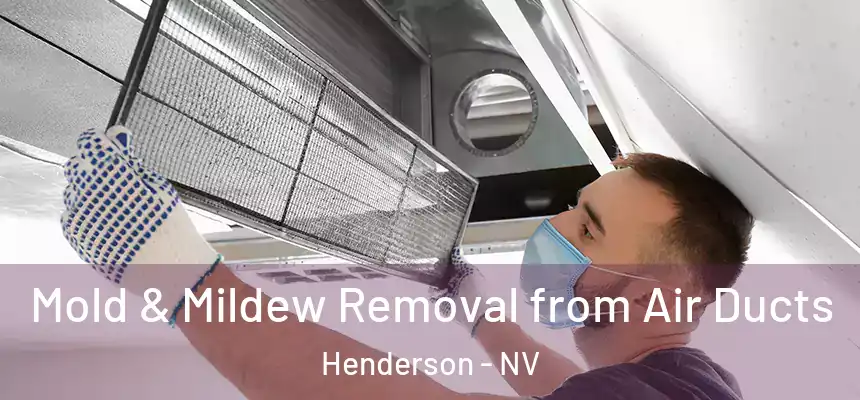  Mold & Mildew Removal from Air Ducts Henderson - NV
