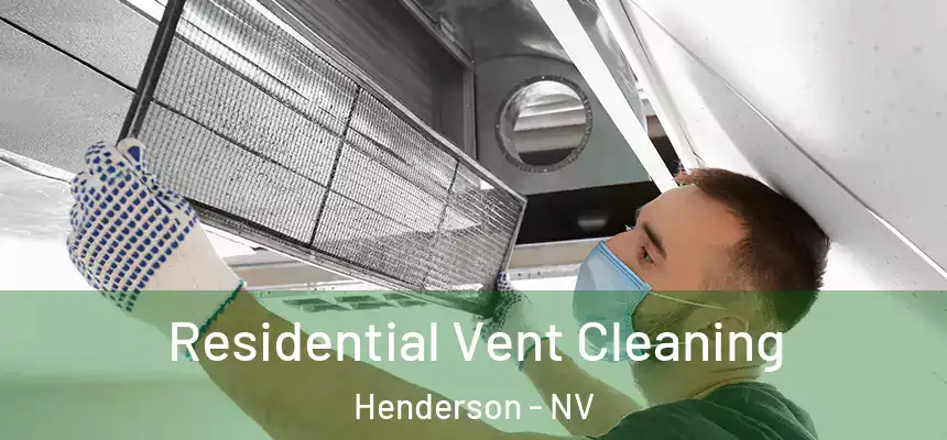  Residential Vent Cleaning Henderson - NV