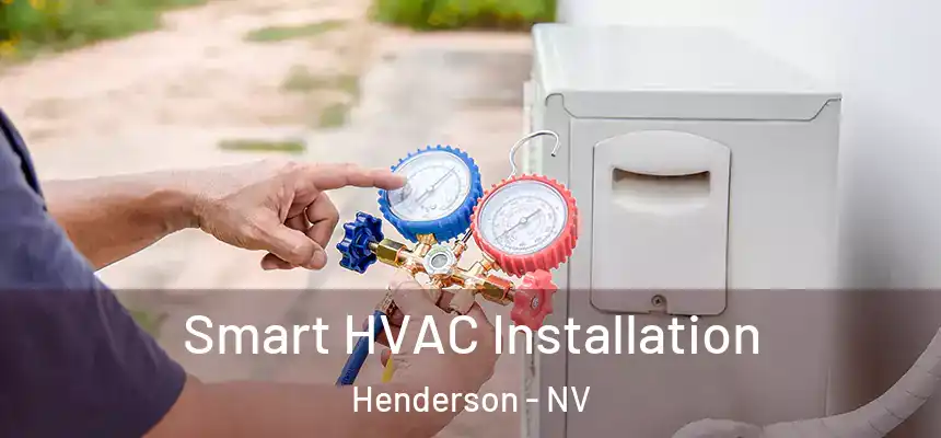  Smart HVAC Installation Henderson - NV