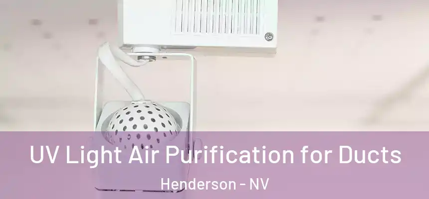  UV Light Air Purification for Ducts Henderson - NV